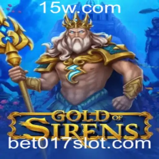 O Fascinante Mundo de GoldofSirens: Mergulhe na Aventura do Jogo BET 017